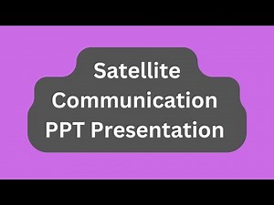 Satellite Communication PPT Presentation Seminar Download: Meaning, Working, Problems