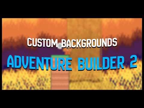 How to Upload a Background for Adventure Builder 2