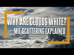 Why Are Clouds White
