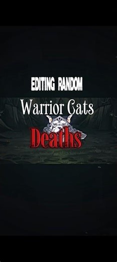 Random warrior Cats deaths #warriorcats #death #cat #sad #edit #fyp #trend #viral #map