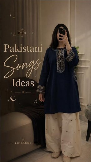 Pakistani Songs Ideas 🇵🇰✨ | Perfect Songs for Every Vibe