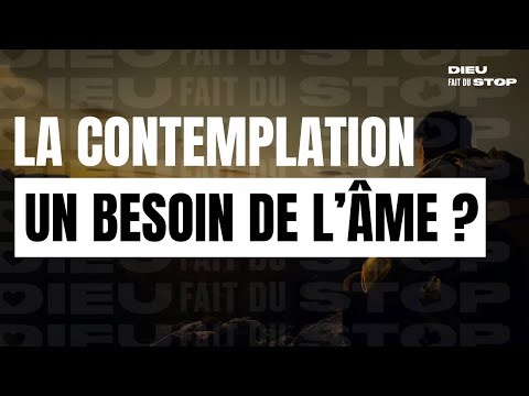 S05#07 : La contemplation : un besoin de l'âme ?