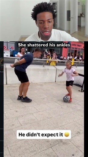 She shattered his ankles