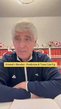 How Will Arteta Set Up Arsenal vs Burnley? Predicted XI & Match Prediction