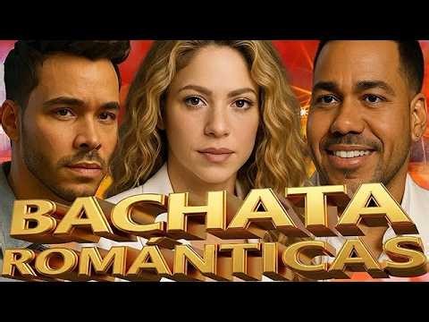 The Best of Bachata: Romeo Santos, Shakira, Prince Royce, Ozuna, Aventura Mix