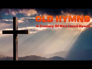 Christian Church Organ Hymns, Pipe Organ Hymns, Church Worship Praises