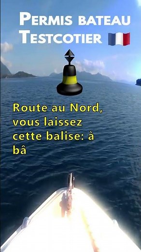Permis bateau - Testcotier.com - Route au Nord, vous laissez cette balise ?