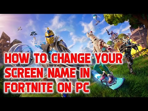 How to change your screen name in Fortnite on PC