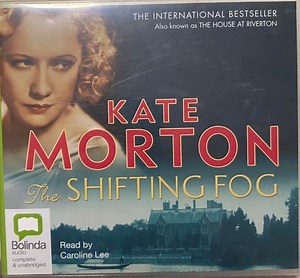 Kate Morton Read By Caroline Lee - The Shifting Fog