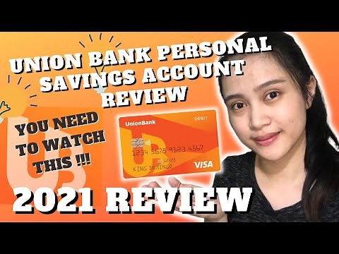 UNION BANK PERSONAL SAVINGS ACCOUNT I Review + Experience I QUICK GUIDE #UnionBank #2021
