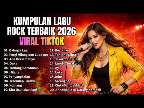 KUMPULAN LAGU ROCK COVER TERBAIK 2026 VIRAL TIKTOK - Playlist Rock Indonesia Hits & Nostalgia!