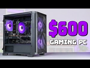 How to Build a Budget Gaming PC for $600