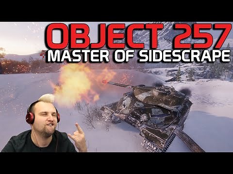 Object 257: Master of Sidescrape | World of Tanks