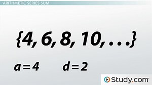Understanding Arithmetic Series in Algebra - Video | Study.com