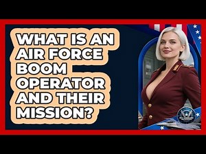 What Is An Air Force Boom Operator And Their Mission? - Sky Command Brotherhood