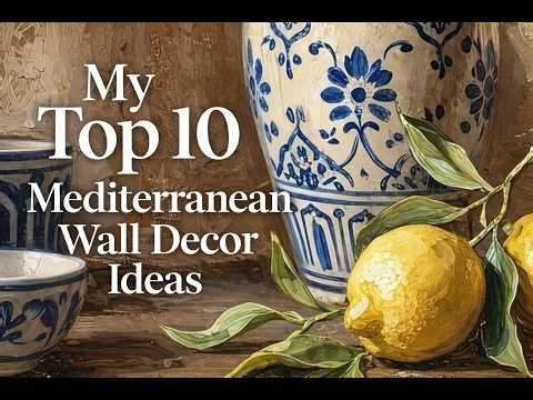 10 Mediterranean Wall Decor Ideas That Will Transform Your Home