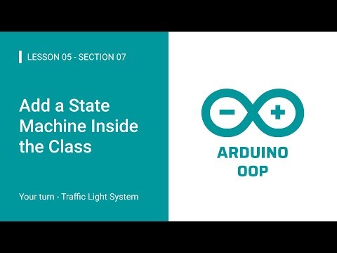 Arduino OOP: 07.Your turn - Traffic Light System: 05.Add a State Machine Inside the Class