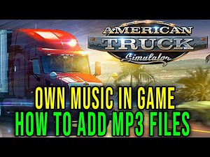 OWN MUSIC IN GAME - HOW TO ADD MUSIC TO THE RADIO - American Truck Simulator