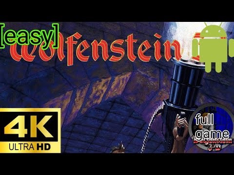 Wolfenstein 3d android [4k 60fps] [full game]