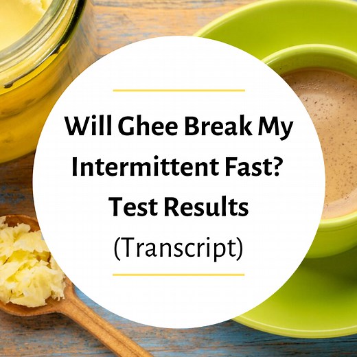 Will Ghee Break My Intermittent Fast? Test Results