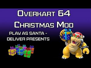 OverKart 64 Christmas Mod Download!