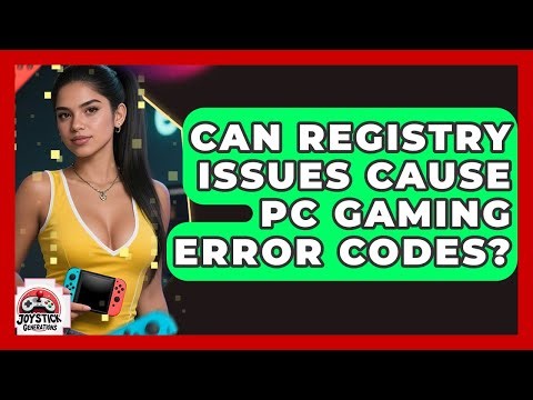 Can Registry Issues Cause PC Gaming Error Codes? - Joystick Generations