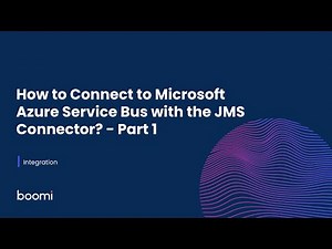 Integration - How to Connect to Microsoft Azure Service Bus with the JMS Connector? - Part 1