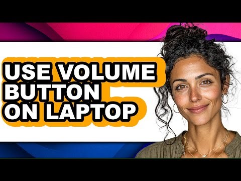 How to Use Volume Button on Laptop (updated)