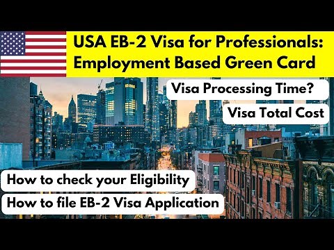 US EB-2 Visa 2023 for Professionals | How To Apply EB2 Visa | Eligibility Criteria | Application Fee