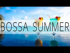 Bossa Nova Summer ☀️ 夏季爵士音樂放鬆! 放鬆音樂以喚醒, 放鬆