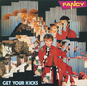 Fancy - Get Your Kicks