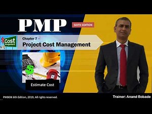 7.2 Estimate Cost | PMBOK6 | PMP® Training | PMP® Certification