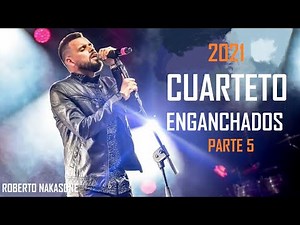 CUARTETO ENGANCHADOS 2021 (1/2 TEMA) 30 ÉXITOS PARTE # 5 !!!