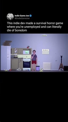 A survival horror game where you're unemployed and can literally die of boredom