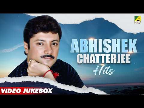 Abhishek Chatterjee Hits | Bengali Movie Songs Video Jukebox | অভিষেক চট্টোপাধ্যায়