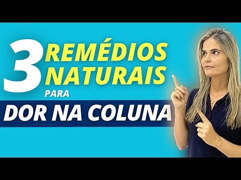 3 REMÉDIOS NATURAIS PARA DOR NA COLUNA