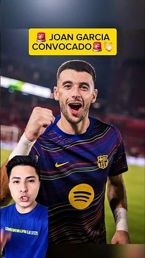 🚨JOAN GARCIA CALLED UP 🚨 #trending #football #viral #barcelona #fifa #shorts
