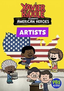 Xavier Riddle and the Secret Museum: Xavier Riddle Celebrates American Heroes: Artists