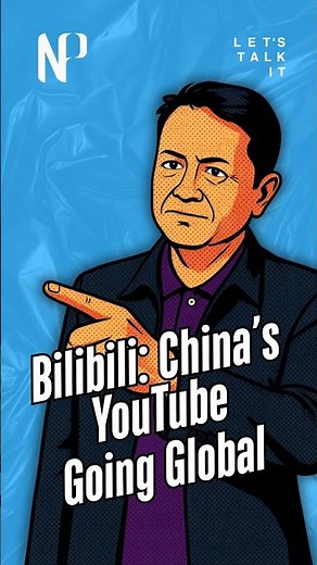 Bilibili is going global | Tech Column
