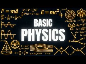 All of Basic Physics Explained in 13 Minutes