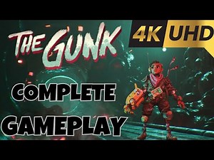 The Gunk - Complete Gameplay Walkthrough and Cut-Scenes