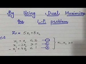 Use dual to maximize L.P. problem
