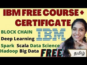 IBM Free Online course🔥FREE Certificate TAMIL 2022🔥😍Data Science/BlockChain/ Deep Learning/Hadoop