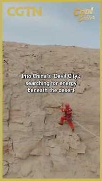 Into China's 'Devil City': searching for energy beneath the desert