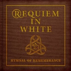 Requiem In White - Hymnal Of Remembrance (2025)