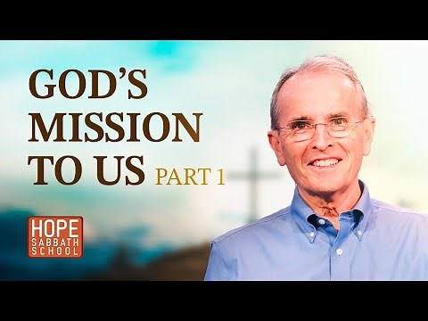 Lesson 1: God’s Mission to Us: Part 1 | ‪@HopeSabbathSchool‬