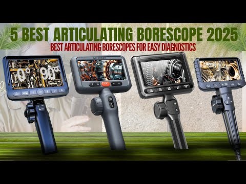 Articulating Borescope Review 2025 | Top 5 Picks for Mechanics & DIY