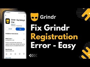 How to Fix Grindr Registration Error on Android !