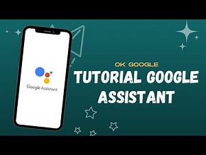 TUTORIAL GOOGLE ASSISTANT OK GOOGLE