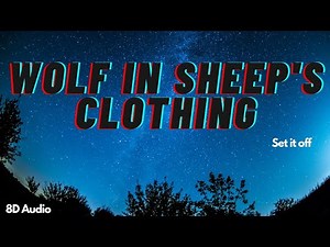 Wolf In Sheep's Clothing | Set it off | 8D Audio